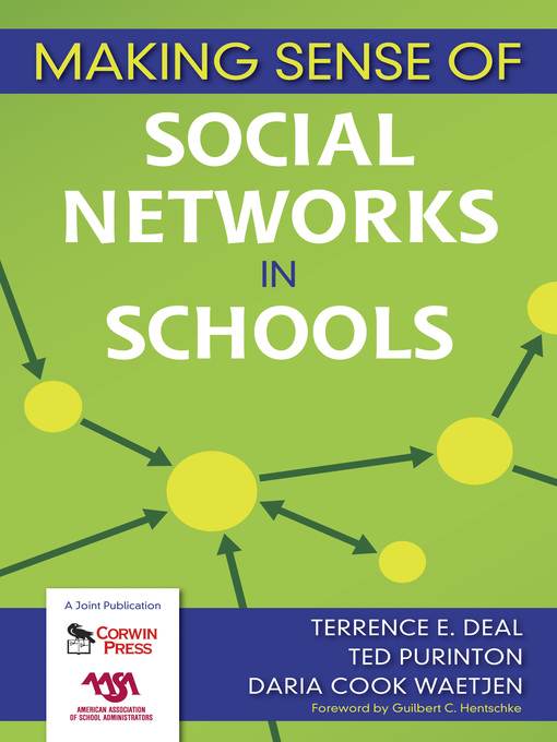 Title details for Making Sense of Social Networks in Schools by Terrence E. Deal - Available